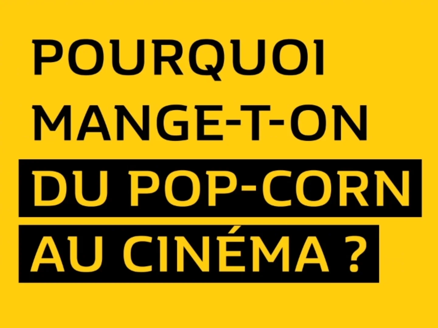 Le pop-corn au cinéma, project edited by Mélodie Mersch
